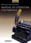 Cover of: Manual de Literatura Colombiana by Fernando Ayala