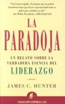 Cover of: La paradoja by James C. Hunter