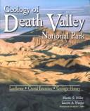 Cover of: Geology of Death Valley National Park : land forms, crustal extension, geologic history