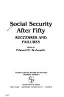 Social security after fifty : successes and failures