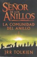 Cover of: La comunidad del anillo by J.R.R. Tolkien