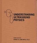 Understanding Ultrasound Physics by Sidney K. Edelman