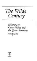 The Wilde century : effeminacy, Oscar Wilde and the queer moment