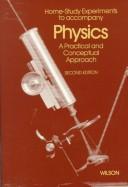 Cover of: Home-Study Experiments to Accompany Physics: A Practical and Conceptual Approach