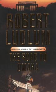 Cover of: The Road to Omaha by Robert Ludlum