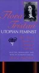 Cover of: Flora Tristan, utopian feminist: her travel diaries and personal crusade