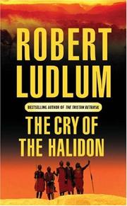 Cover of: The Cry of the Halidon by Robert Ludlum