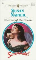 Cover of: Mistress Of The Groom (Scandals!)
