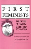 Cover of: First feminists by edited and with an introduction by Moira Ferguson.