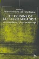 Cover of: Origins of Left-Libertarianism: An Anthology of Historical Writings