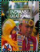 Cover of: Indians of the Great Plains: Traditions, History, Legends, and Life (The Native Americans)