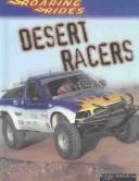 Cover of: Desert Racers (Maurer, Tracy, Roaring Rides.) by Tracy Maurer