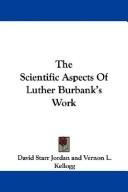 Cover of: The Scientific Aspects Of Luther Burbank's Work