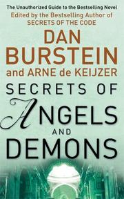 Secrets of Angels and Demons by Daniel Burstein      , Dan Burstein, Daniel Burstein, Arne J. De Keijzer, Daniel Burstein