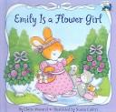 Cover of: Emily Is a Flower Girl (Reading Railroad Books (Turtleback))