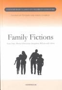 Cover of: Family Fictions (Contemporary Classics in Children's Literature)