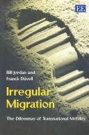 Cover of: Irregular Migration by Bill Jordan, Franck Duvell, Edward Elgar