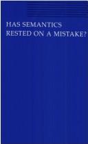 Has semantics rested on a mistake? : and other essays