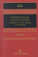 Cover of: International human rights: problems of law, policy, and practice.