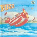 Cover of: Buzz the Little Seaplane (All Aboard Books)