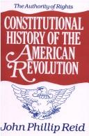 Constitutional history of the American revolution. The authority of rights