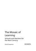 The mosaic of learning : schools and teachers for the next century