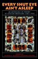 Cover of: Every shut eye ain't asleep: an anthology of poetry by African Americans since 1945