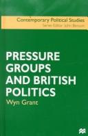 Pressure Groups and British Politics (Contemporary Political Studies) by Wyn Grant