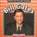 Cover of: Bill Gates (Gente Que Hay Que Conocer)