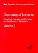 Cover of: Occupational Toxicants: Critical Data Evaluation for Mak Values and Classification of Carcinogens (Occupational Toxicants , Vol 8)