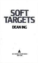 Soft Targets by Dean Ing