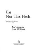 Cover of: Eat Not This Flesh by Frederick J. Simoons