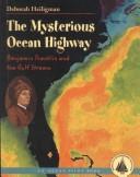 The Mysterious Ocean Highway by Deborah Heiligman