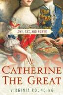 Catherine the Great by Virginia Rounding