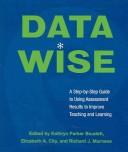 Cover of: Data Wise: A Step-by-step Guide to Using Assessment Results to Improve Teaching And Learning