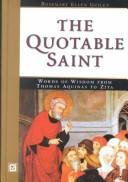 Cover of: The quotable saint