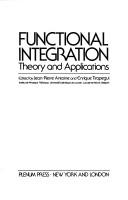 Functional integration theory and applications