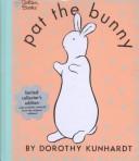 Cover of: Pat the Bunny by Dorothy Kunhardt