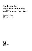 Cover of: Implementing networks in banking and financial services