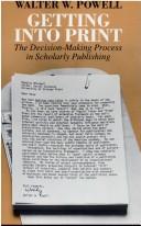 Getting into print : the decision-making process in scholarly publishing