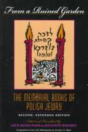 Cover of: From a ruined garden: the memorial books of Polish Jewry