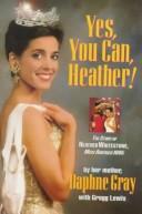 Cover of: Yes, You Can, Heather: The Story of Heather Whitestone, Miss America 1995