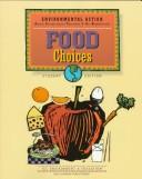 Cover of: Food Choices (Environmental Action) by Cathy Anderson