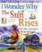 Cover of: I Wonder Why the Sun Rises and Other Questions About Time and Seasons (I Wonder Why)