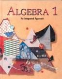 Cover of: Algebra 1: An Integrated Approach