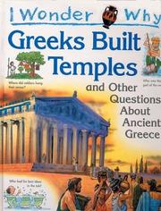 Cover of: I wonder why Greeks built temples and other questions about Ancient Greece