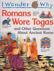 Cover of: I wonder why Romans wore togas and other questions about Ancient Rome