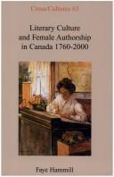 Cover of: Literary Culture and Female Authorship in Canada, 1760-2000
