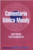Cover of: El Comentario Biblico Moody: Antiguo Testamento