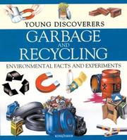 Cover of: Garbage and Recycling (Young Discoverers: Environmental Facts and Experiments) by Rosie Harlow